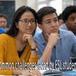 Common challenges faced by ESL students