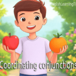 A cartoon boy holding an apple and an orange, illustrating the use of the coordinating conjunction "and."