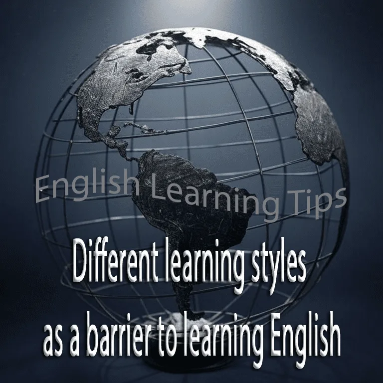 Different learning styles as a barrier to learning English