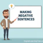 A cartoon teacher pointing to a whiteboard with the text "Making Negative Sentences."