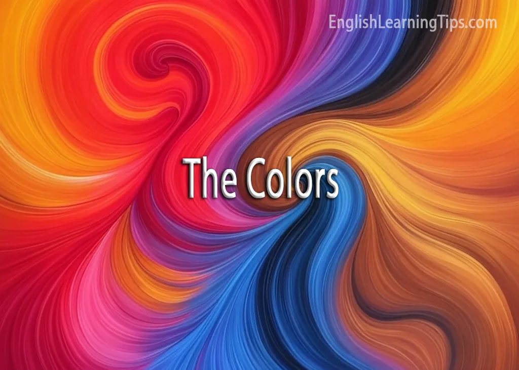 A vibrant abstract swirl of the 11 basic colors in English featuring the text "The Colors" and the EnglishLearningTips.com logo.