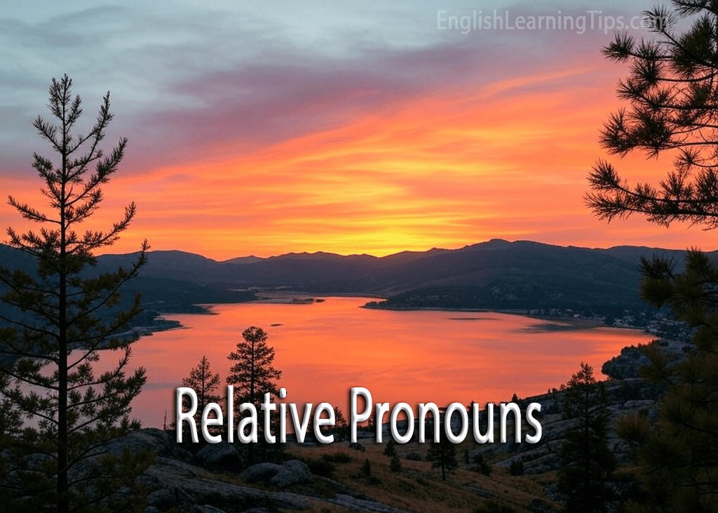 A scenic sunset over a lake and mountains with the text overlay "Relative Pronouns."