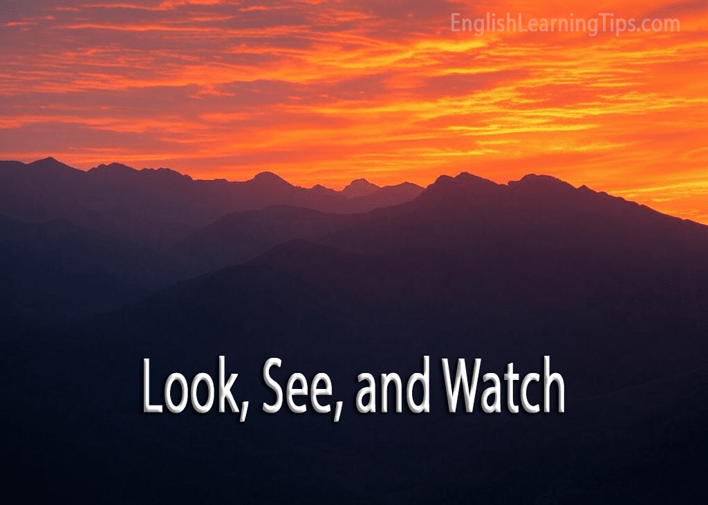 A scenic sunset over mountain silhouettes with the text "Look, See, and Watch" overlayed in the center.