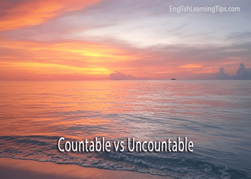 Countable and Uncountable Nouns