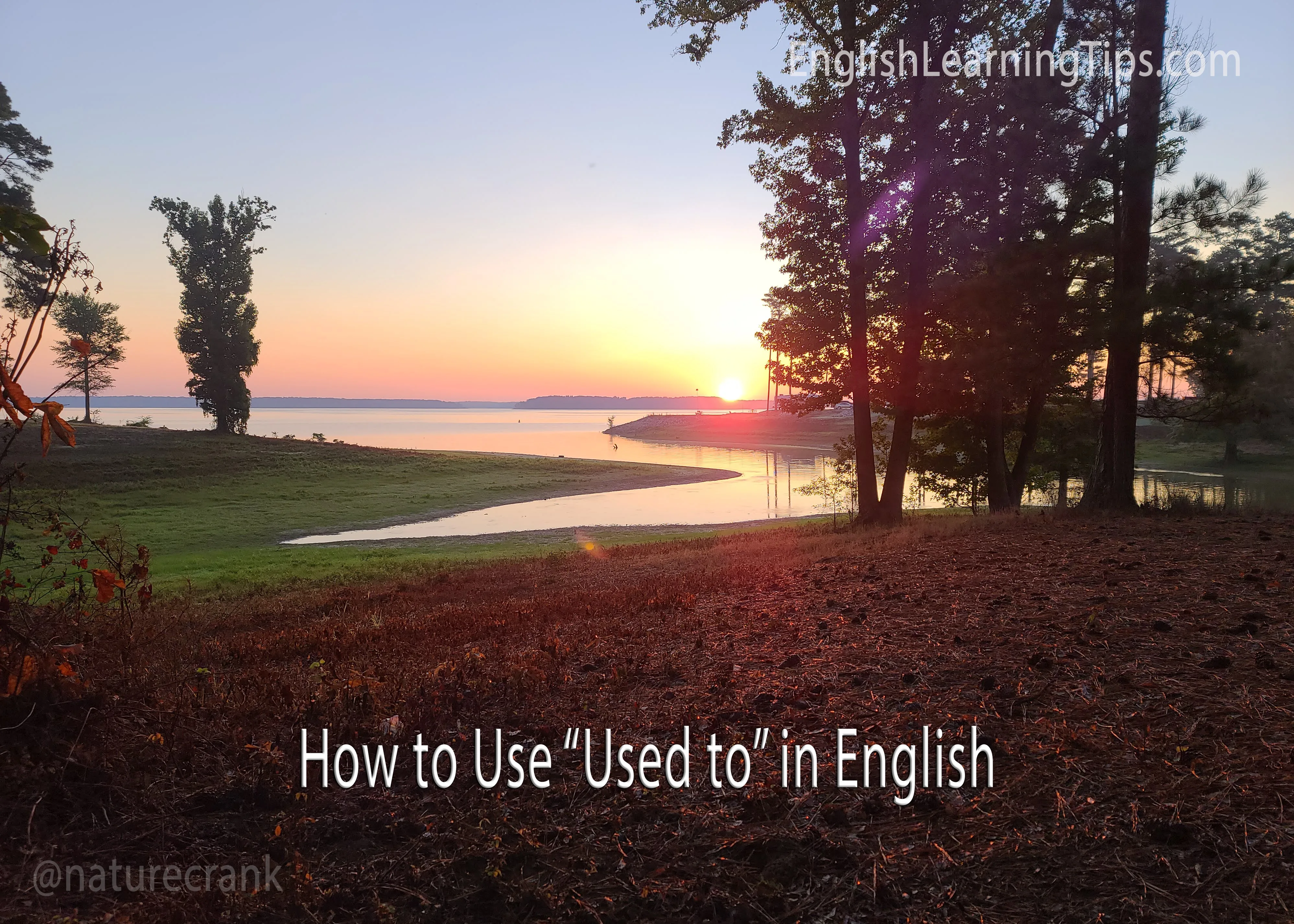 A peaceful lakeside sunset viewed from a grassy shore with trees, featuring the text "How to Use 'Used to' in English" and the EnglishLearningTips.com logo.