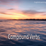 A scenic sunset over the ocean with the text overlay "Compound Verbs" for an English grammar tutorial.