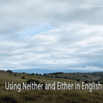 Using Neither and Either in English