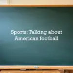 Sports talking about american football
