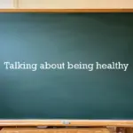 Talking about being healthy