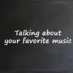 A chalkboard graphic with the text "Talking about your favorite music" for an ESL classroom lesson plan.