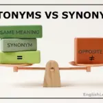 A 3D minimalist graphic of a wooden balance scale. On the left side, green blocks are stacked with the words "Same Meaning," "Synonym," and "Alterative." On the right side, a single orange block is labeled "Opposite."
