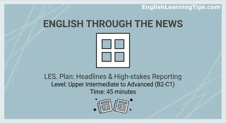 A minimalistic graphic for an English lesson plan titled English Through the News focusing on headlines and high-stakes reporting.